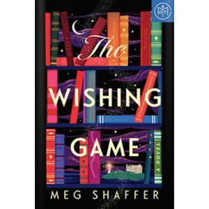 The Wishing Game by Meg Shaffer Book of the Month Edition (Hardcover - Fantasy)